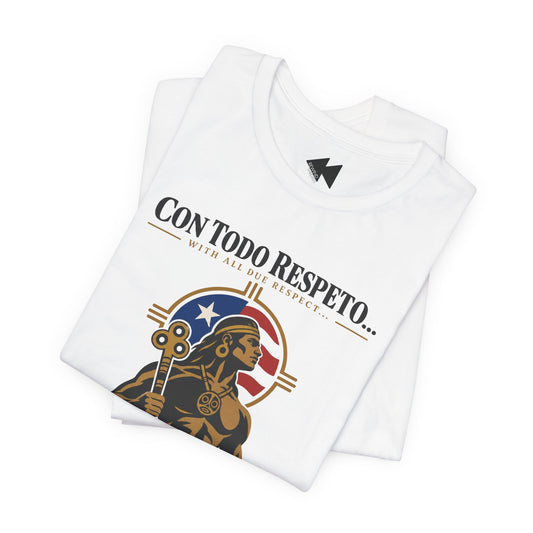A folded white short-sleeve T-shirt on a white background, featuring a graphic print with the text 'CON TODO RESPETO.