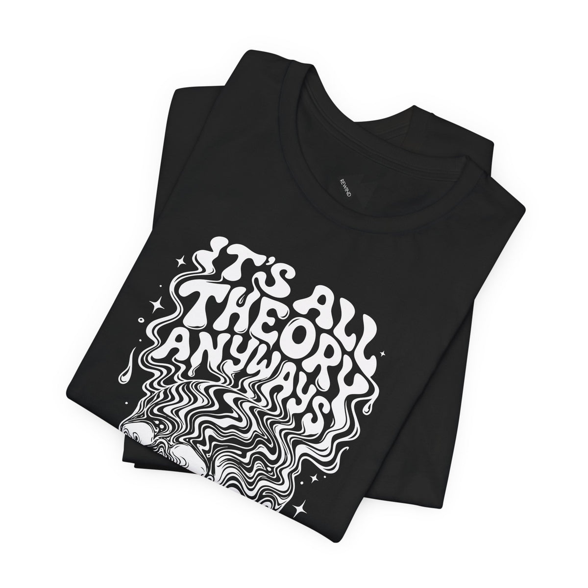 A folded navy blue t-shirt  t-shirt with a white graphic print on the front. The graphic features the text 'IT'S ALL THEORY ANYWAYS' in a stylized font above a psychedelic skull illustration.