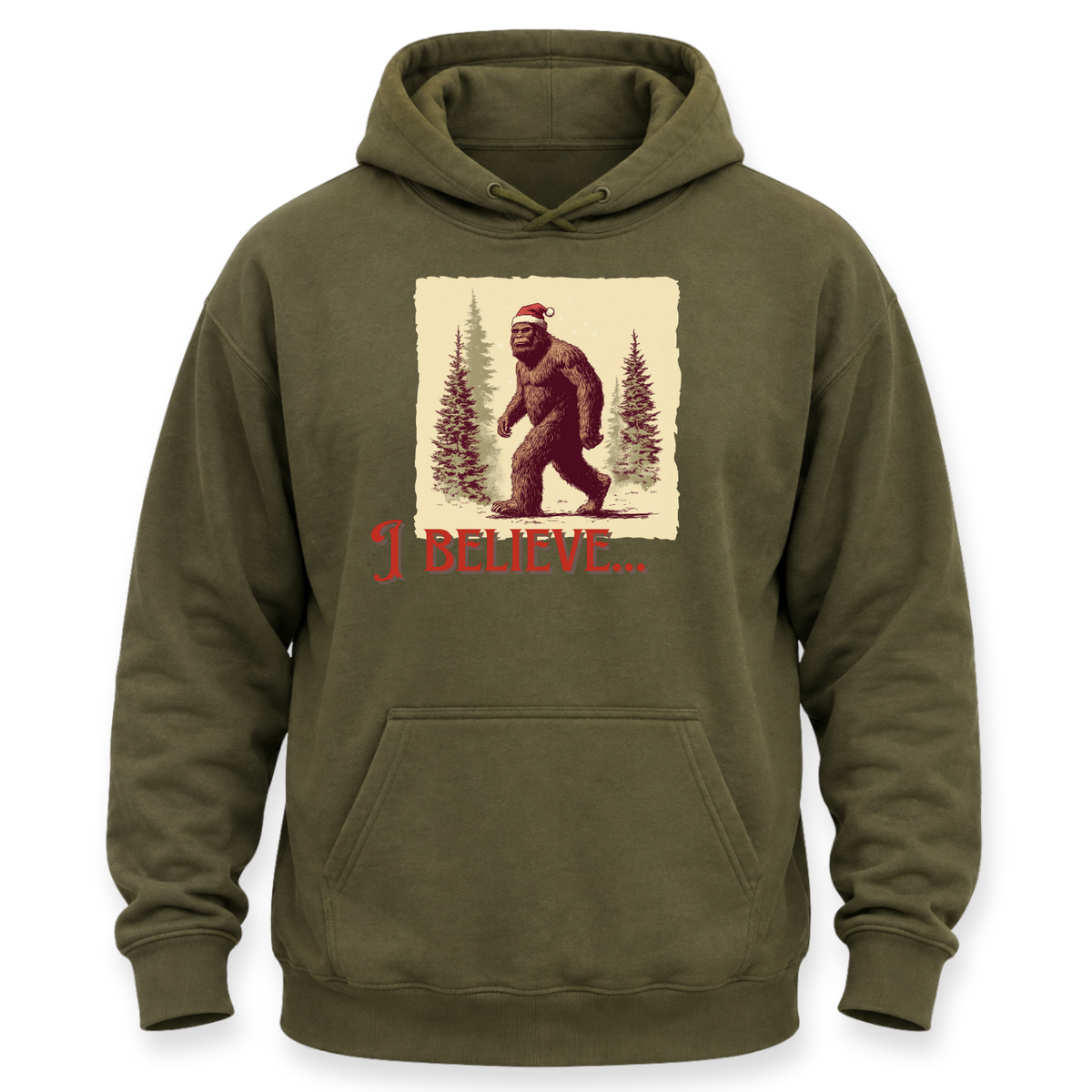 An olive green pullover hoodie with a front graphic of Bigfoot wearing a Santa hat in a snowy forest, with the text 'I BELIEVE.