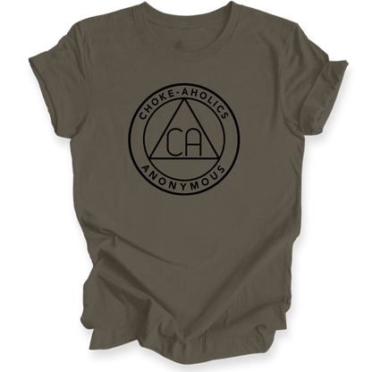 A army short-sleeve t-shirt with a black circular graphic on the chest reading 'CHOKE-AHOLICS ANONYMOUS' around a triangle with 'CA' inside, shown on a plain white background.