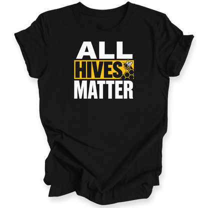 A black short-sleeve t-shirt with a graphic print on the front reading 'ALL HIVES MATTER' in bold white and yellow text, featuring a bee and honeycomb design.