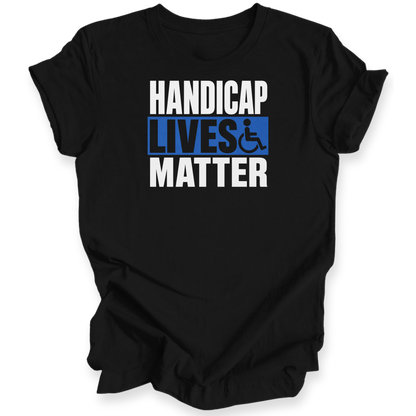 A black short-sleeve t-shirt with a graphic print on the front reading 'HANDICAP LIVES MATTER' in white and blue text, featuring a wheelchair symbol. The shirt is shown against a plain white background.