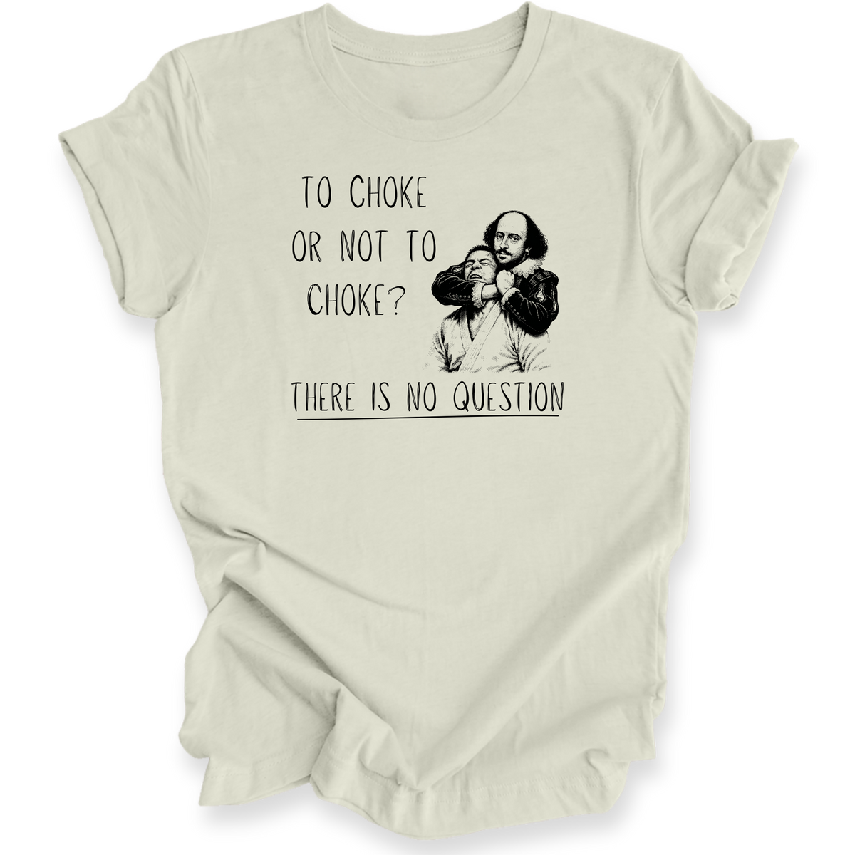 A light green crewneck t-shirt with a black graphic print of Shakespeare's William Shakespeare and the text 'TO CHOKE OR NOT TO CHOKE? THERE IS NO QUESTION'.