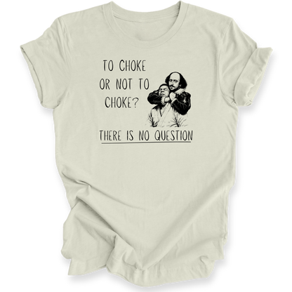 A light green crewneck t-shirt with a black graphic print of Shakespeare's William Shakespeare and the text 'TO CHOKE OR NOT TO CHOKE? THERE IS NO QUESTION'.