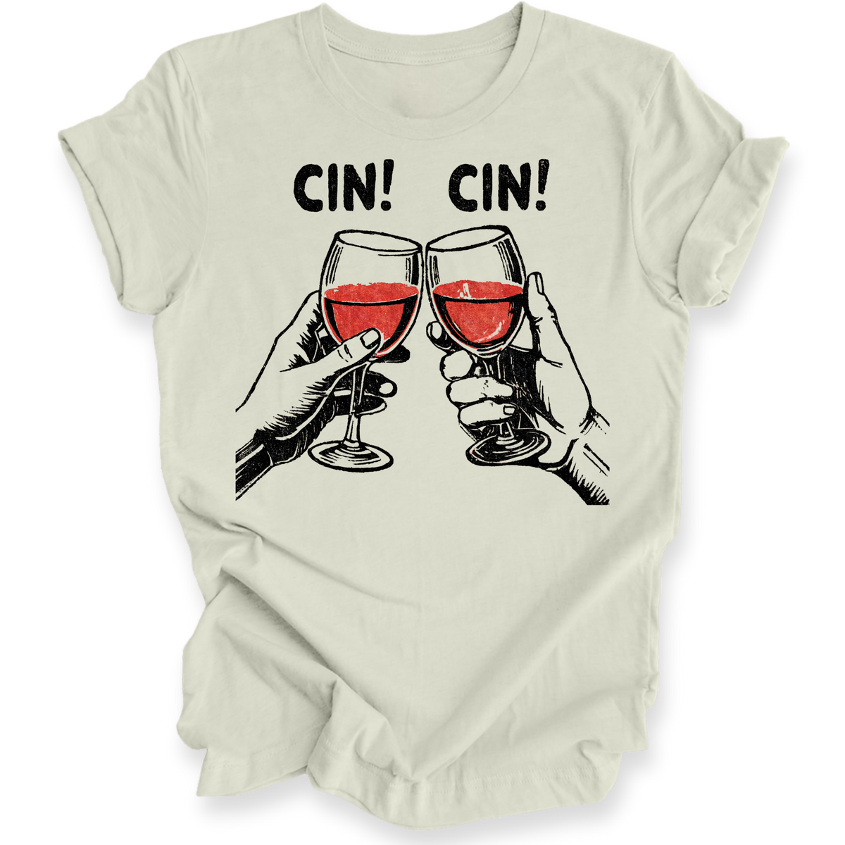 A light beige crewneck t-shirt with a graphic of two hands holding up glasses of red wine under the text 'CIN! CIN!'.