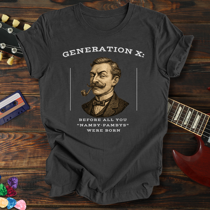 Gen X "Namby-Pambys" Tee