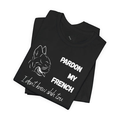Pardon My French T-Shirt