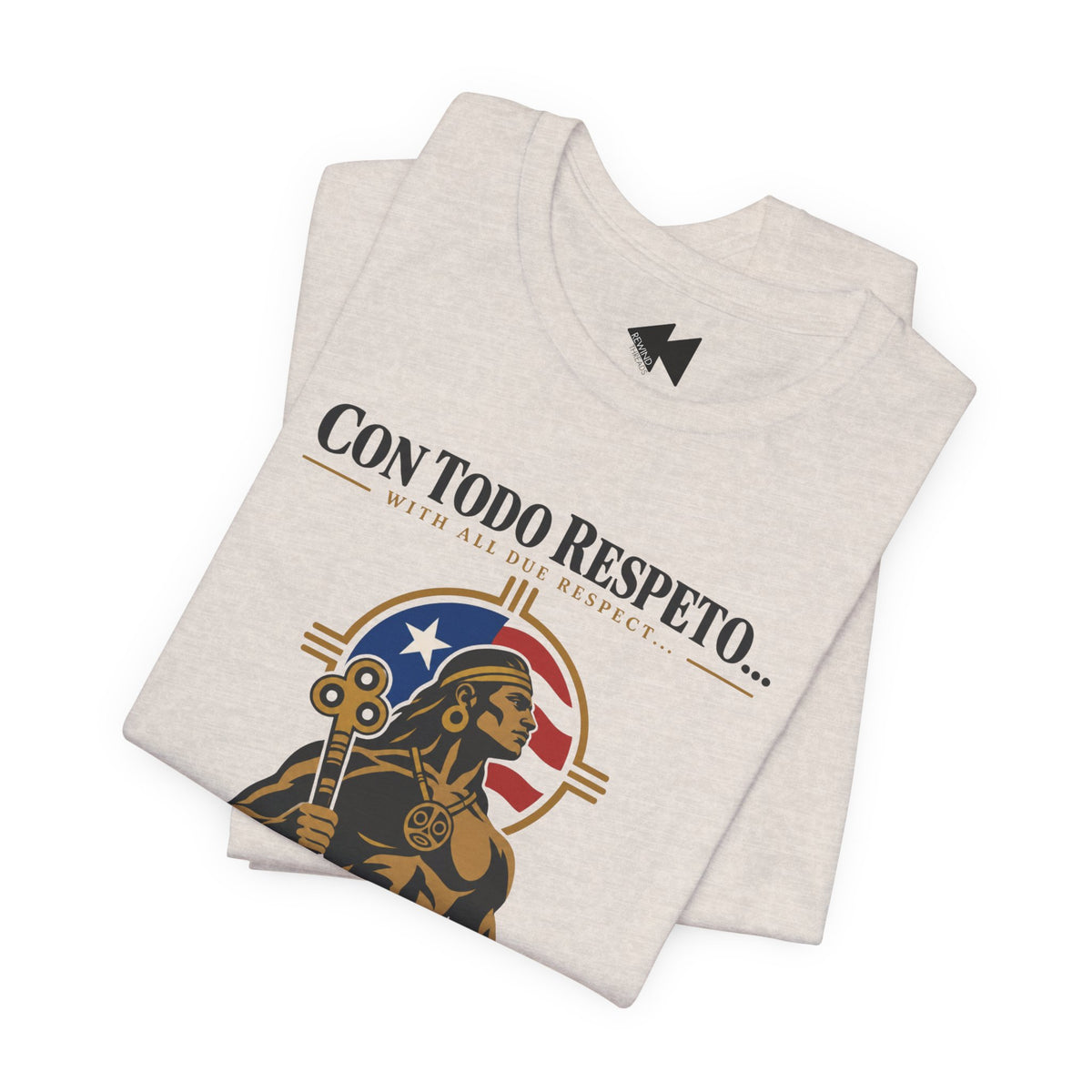 A folded light heather gray t-shirt with a graphic print. The graphic features the text 'CON TODO RESPETO.