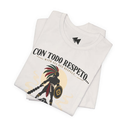 A folded white t-shirt with a graphic print featuring a warrior silhouette and the Spanish text 'CON TODO RESPETO.