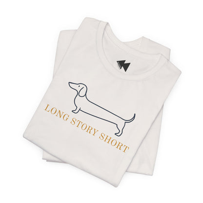 Long Story Short – Dachshund Shirt