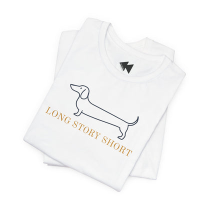 Long Story Short – Dachshund Shirt