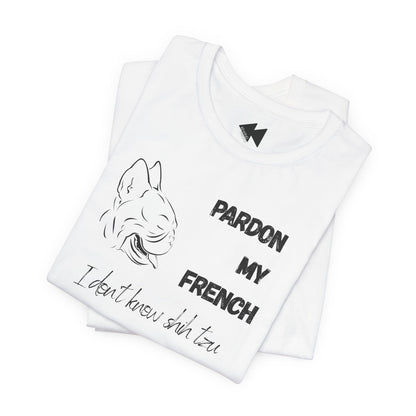Pardon My French T-Shirt