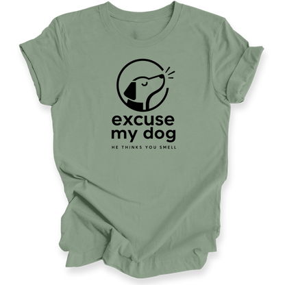 Excuse My Dog – Funny Dog Owner T-Shirt