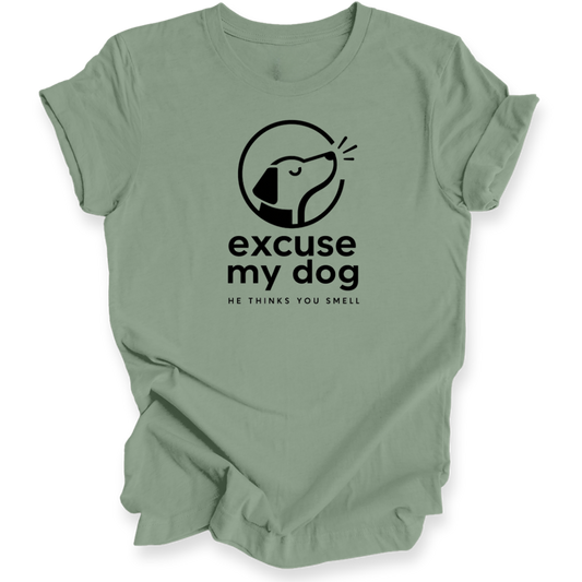 Excuse My Dog – Funny Dog Owner T-Shirt