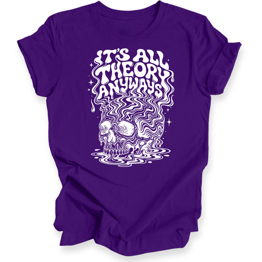 A purple short-sleeve t-shirt with a white graphic print on the front. The graphic features the text 'IT'S ALL THEORY ANYWAYS' in a stylized font above a psychedelic skull illustration.