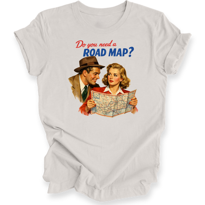 Do You Need a Road Map? – Sarcastic Vintage T-Shirt