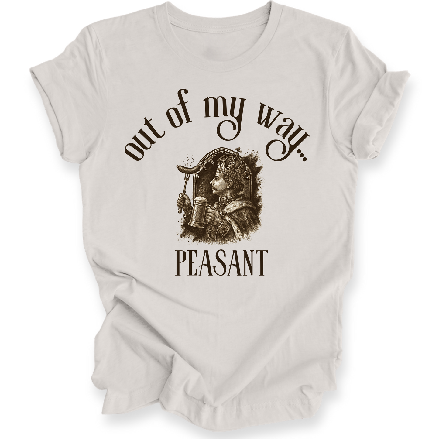 Beige t-shirt with graphic design and text 'out of my way... PEASANT' on a white background