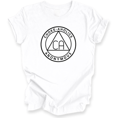 A white short-sleeve t-shirt with a black circular graphic on the chest reading 'CHOKE-AHOLICS ANONYMOUS' around a triangle with 'CA' inside, shown on a plain white background.