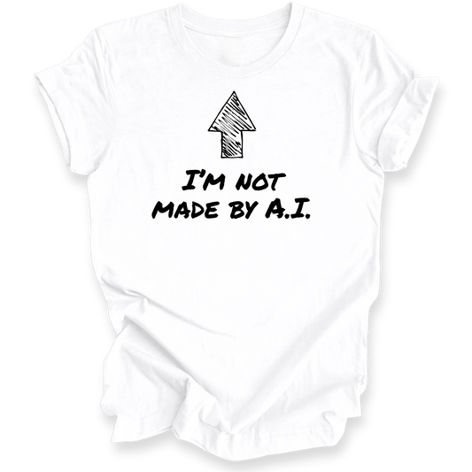 A white short-sleeve t-shirt with a black graphic print featuring an arrow and the text 'I'M NOT MADE BY A.I.