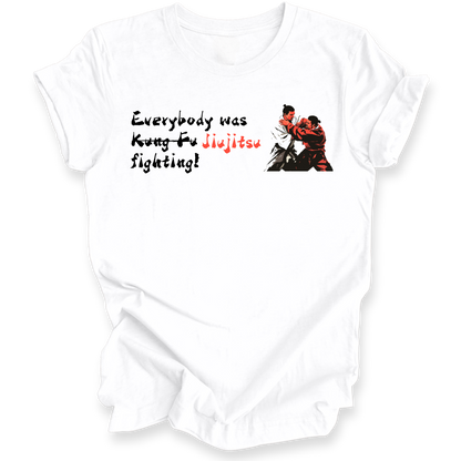 A white short-sleeve crewneck t-shirt with a graphic print on the front. The graphic features the text 'Everybody was Jiu-Jitsu fighting!' in black and red lettering, alongside a black and red illustration of two martial artists in a clinch.