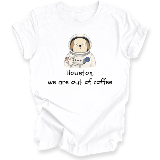 A white short-sleeve t-shirt with a graphic of a cartoon dog astronaut and the text 'Houston, we are out of coffee' printed on the front, displayed on a clean white background.