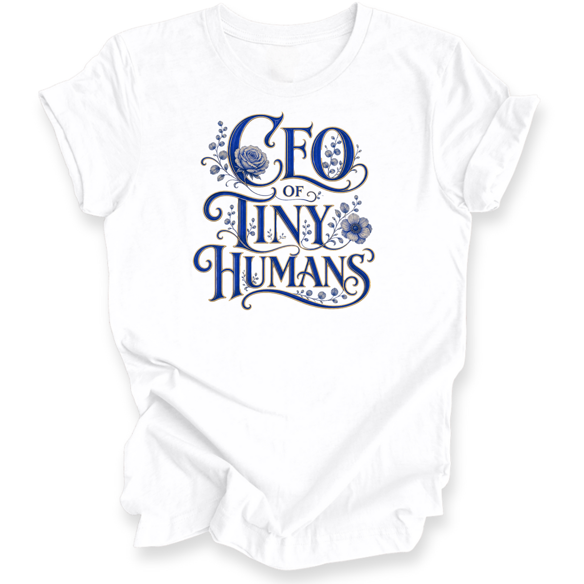 A white short-sleeve crewneck t-shirt with a blue graphic print on the front reading 'CEO of TINY HUMANS' in an ornate, vintage-style font decorated with small floral illustrations.